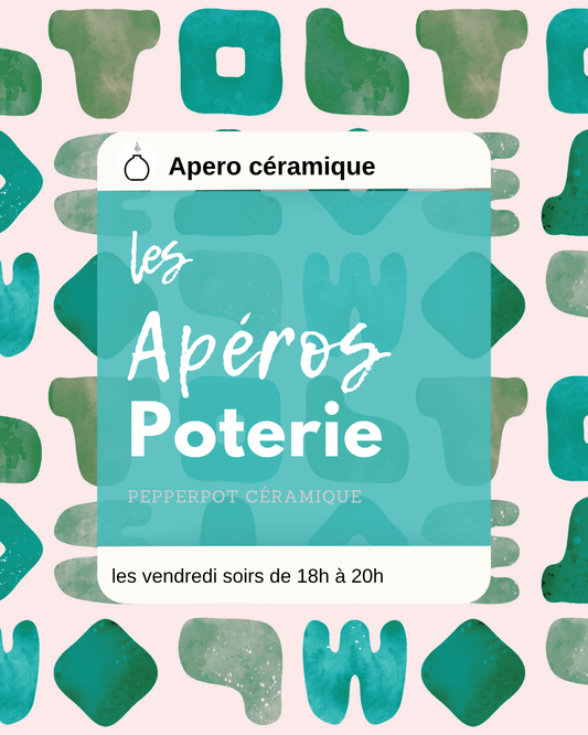 LES APEROS POTERIE ! Vendredi 26 JUIN DE 18H à 20H